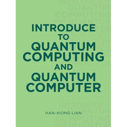 Introduce to Quantum Computing and Quantum Computer