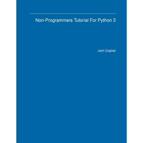 Non-Programmers Tutorial For Python 3