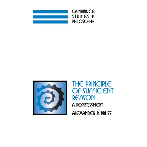 The Principle of Sufficient Reason: A Reassessment