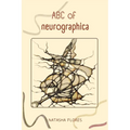 ABC of Neurographica: PRACTICAL NEUROGRAPHIC BOOK: Effective techniques for working on anxiety, life projects and designing the life of your dreams.