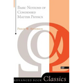 Basic Notions of Condensed Matter Physics