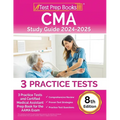 CMA Study Guide 2024-2025: 3 Practice Tests and Certified Medical Assistant Prep Book for the AAMA Exam [8th Edition]