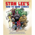Stan Lee's How to Draw Comics: From the Legendary Co-Creator of Spider-Man, the Incredible Hulk, Fantastic Four, X-Men, and Iron Man
