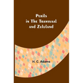 Perils in the Transvaal and Zululand