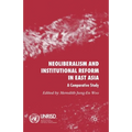 Neoliberalism and Institutional Reform in East Asia: A Comparative Study