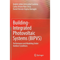 Building-Integrated Photovoltaic Systems (Bipvs): Performance and Modeling Under Outdoor Conditions