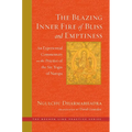 The Blazing Inner Fire of Bliss and Emptiness: An Experiential Commentary on the Practice of the Six Yogas of Naropa