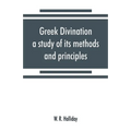 Greek divination; a study of its methods and principles