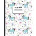 Recipe Book: Cute Cookbook To Use At Home Or For School Cooking Classes