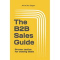 The B2B Sales Guide: Proven tactics for closing deals