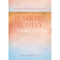 If You're Lonely: Finding Your Way