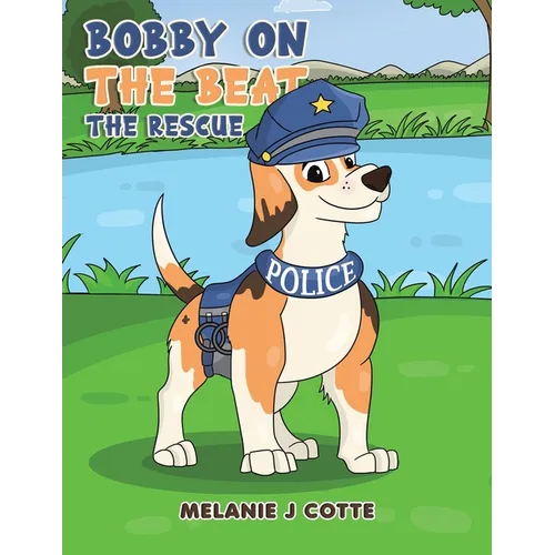 Bobby on the Beat: The Rescue