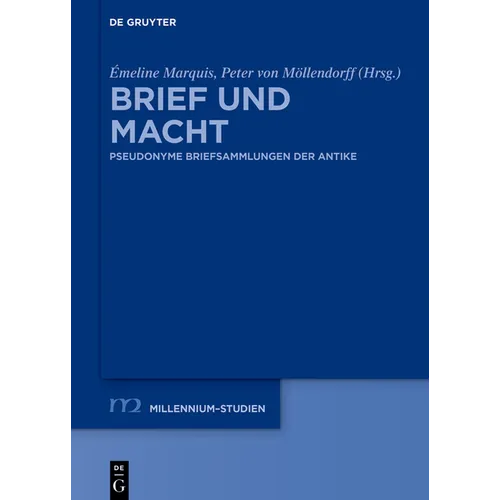Brief Und Macht: Pseudonyme Briefsammlungen Der Antike