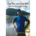 God Can and God Will: All You Have to Do Is Ask
