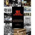 101 Monumental New York City Events: An Overview of the historic events that changed the city, the country and the world.