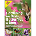 Birds & Blooms Gardening for Birds, Butterflies, and Bees: Comprehensive Guide to Creating a Wildlife Habitat in Your Backyard