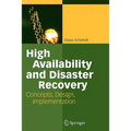 High Availability and Disaster Recovery: Concepts, Design, Implementation