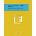 Basic Theorems in Matrix Theory: Applied Mathematics Series, No. 57