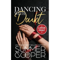 Dancing With Doubt: A Billionaire Best Friend's Brother Contemporary Romance (Large Print Hardback)