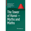 The Tower of Hanoi - Myths and Maths
