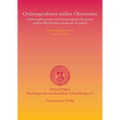 Ordnungsrahmen Antiker Okonomien: Ordnungskonzepte Und Steuerungsmechanismen Antiker Wirtschaftssysteme Im Vergleich