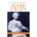 Mark Twain: His Words, Wit, and Wisdom
