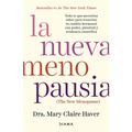 La Nueva Menopausia: Todo Lo Que Necesitas Saber Para Transitar (Y Disfrutar) Tu Cambio Hormonal ... / The New Menopause