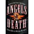 Angels of Death: Inside the Biker Gangs' Crime Empire