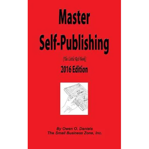 Master Self-Publishing 2016: The Little Red Book
