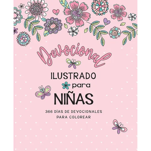Devocional Ilustrado Para Niñas: 366 Días de Devocionales Para Colorear / Illustrated Devotional for Girls