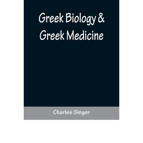 Greek Biology & Greek Medicine
