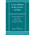 A Lost Edition of the Letters of Paul
