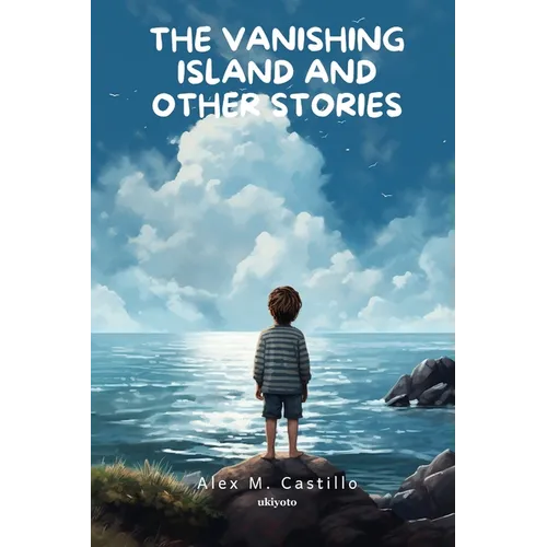 The Vanishing Island and Other Stories