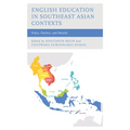 English Education in Southeast Asian Contexts: Policy, Practice, and Identity