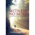 Witness No More