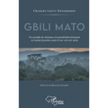 Gbili Mato. Un exemple de résistance à la pénétration française en Guinée forestière entre le XIXe et le XXe siècle