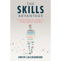 The Skills Advantage: A Human-Centered, Sustainable, and Scalable Approach to Reskilling