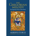 The Gregorian Melody: The Expressive Power of the Word