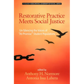 Restorative Practice Meets Social Justice: Un-Silencing the Voices of At-Promise Student Populations
