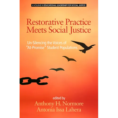Restorative Practice Meets Social Justice: Un-Silencing the Voices of At-Promise Student Populations