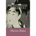Homemade Shampoo: Simple Homemade Shampoos and Hair Treatments