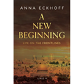 A New Beginning: Life on the Frontlines