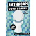 Bathroom Word Search Puzzles and Solutions - Keep Busy When You Got To Go!: Relax, Unwind and Give Your Brain a Break - Funny Toilet Themed Word Find