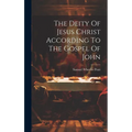 The Deity Of Jesus Christ According To The Gospel Of John