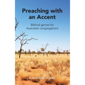 Preaching with an Accent: Biblical Genres for Australian Congregations