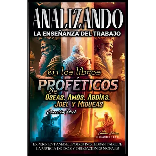 Analizando la Enseñanza del Trabajo en los Libros Proféticos de Oseas, Amós, Abdías, Joel y Miqueas