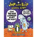 Jop and Blip Wanna Know #1: Can You Hear a Penguin Fart on Mars?: And Other Excellent Questions