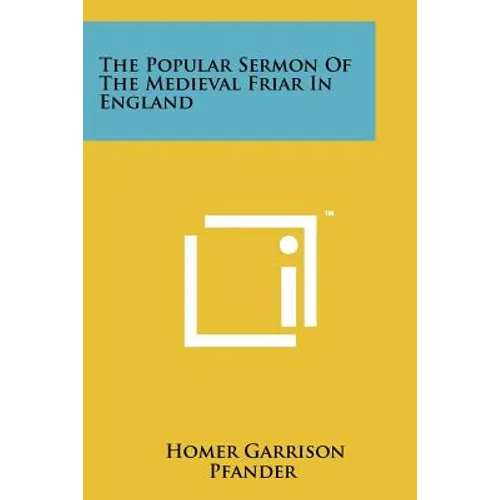 The Popular Sermon Of The Medieval Friar In England