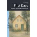 First Days: Bilingual German-English Stories