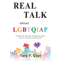 Real Talk About LGBTQIAP: Lesbian, Gay, Bisexual, Transgender, Queer, Intersex, Asexual, and Pansexual